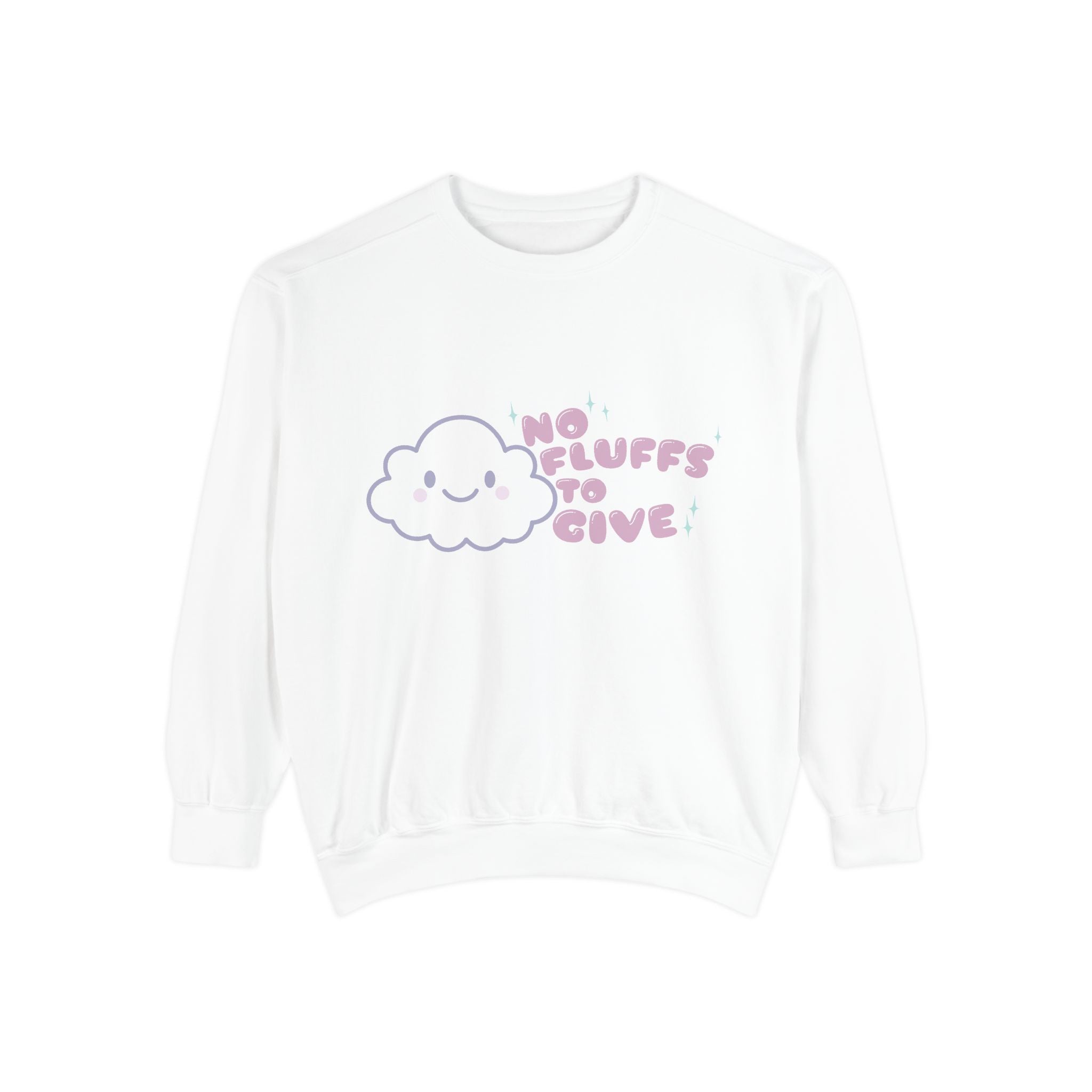 No Fluffs To Give cloud illustration Sweatshirt | Cute sarcastic slogan